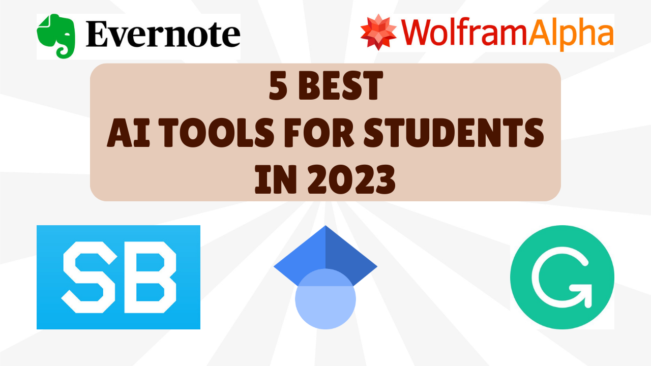 5 Best AI Tools For Students In 2023 - Tech Blog Insights